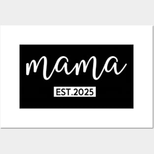 Mama Est 2025 Promoted to mommy 2025 Posters and Art